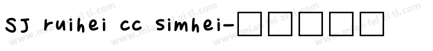 SJ ruihei cc simhei字体转换